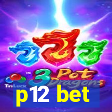 p12 bet